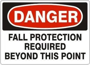 SAFEHOUSE SIGNS - 'DANGER - Fall Protection Required Beyond This Point" - 10"X14" - Plastic - Becker Safety and Supply