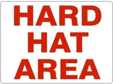 SAFEHOUSE SIGNS - 'HARD HAT AREA' - 10"X14" - Plastic - Red on White